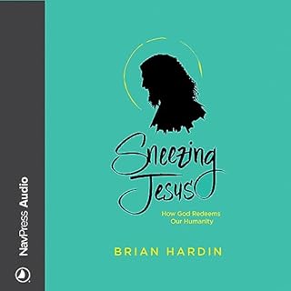 Sneezing Jesus Audiobook By Brian Hardin cover art