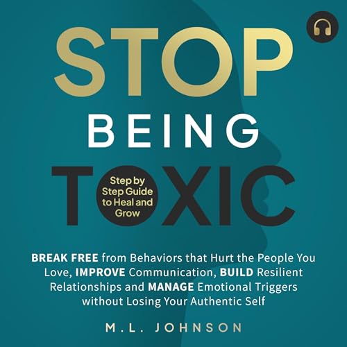 Stop Being Toxic Audiolibro Por M.L. Johnson arte de portada