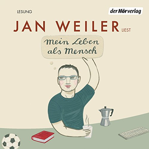 Mein Leben als Mensch Audiolibro Por Jan Weiler arte de portada