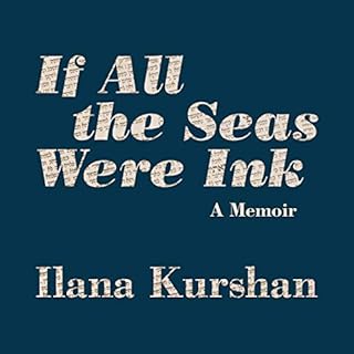 If All the Seas Were Ink Audiobook By Ilana Kurshan cover art