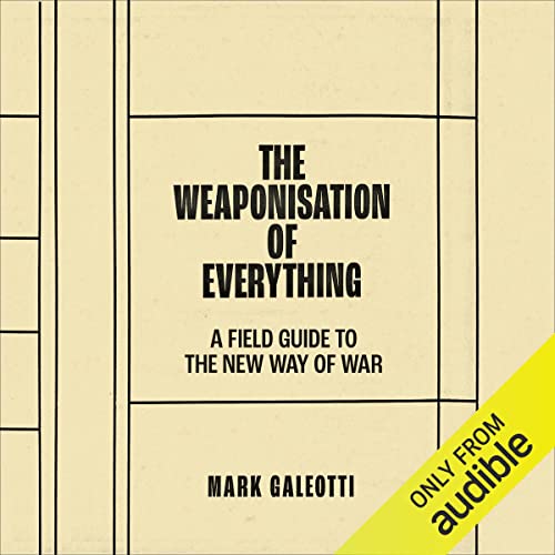 The Weaponisation of Everything cover art