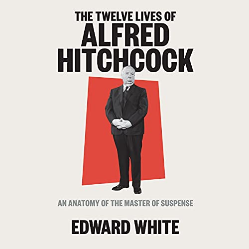 The Twelve Lives of Alfred Hitchcock Audiolivro Por Edward White capa