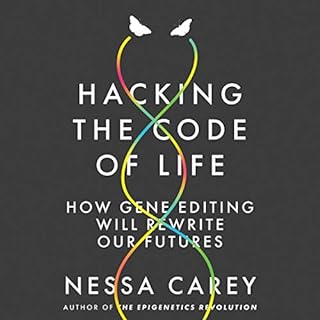 Hacking the Code of Life Audiobook By Nessa Carey cover art