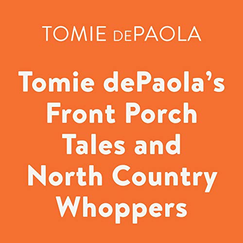 Tomie dePaola's Front Porch Tales and North Country Whoppers Audiolivro Por Tomie dePaola capa