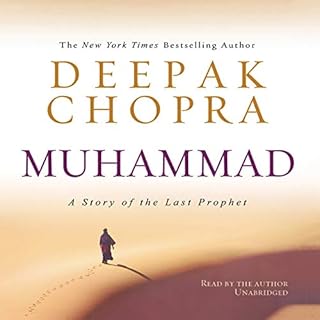 Muhammad: A Story of the Last Prophet Audiobook By Deepak Chopra MD cover art