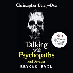 Talking With Psychopaths and Savages cover art