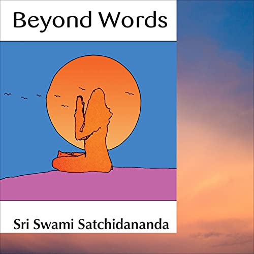 Beyond Words Audiobook By Sri Swami Satchidananda cover art