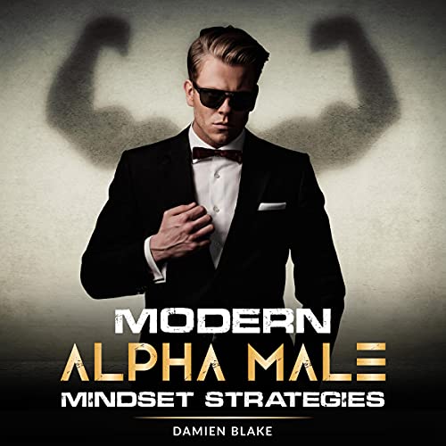 Modern Alpha Male Mindset Strategies Audiolibro Por Damien Blake arte de portada