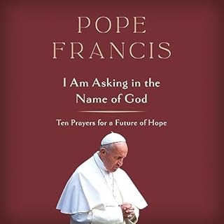 I Am Asking in the Name of God Audiobook By Pope Francis cover art