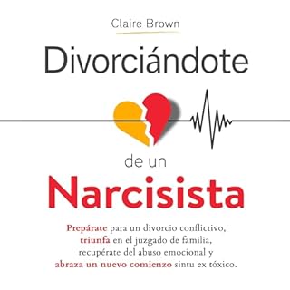 Divorciándote de un narcisista [Divorcing a Narcissist] Audiolibro Por Claire Brown arte de portada