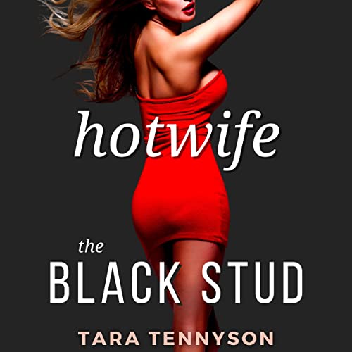 Hotwife: The Black Stud Audiobook By Tara Tennyson cover art