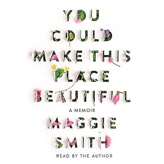 You Could Make This Place Beautiful Audiobook By Maggie Smith cover art