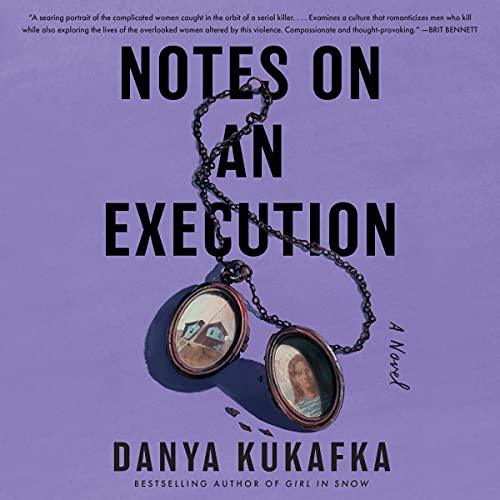 Notes on an Execution Audiobook By Danya Kukafka cover art