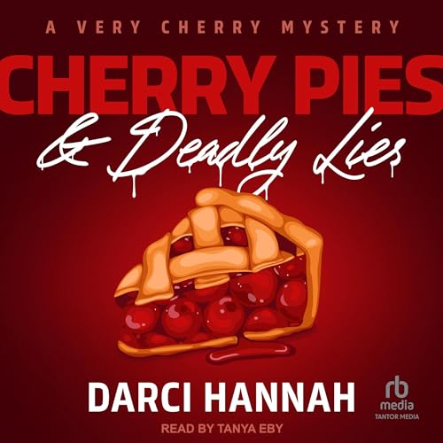 Cherry Pies & Deadly Lies Audiolivro Por Darci Hannah capa