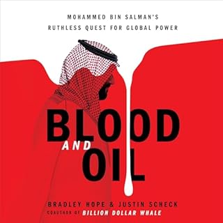 Blood and Oil Audiobook By Bradley Hope, Justin Scheck cover art