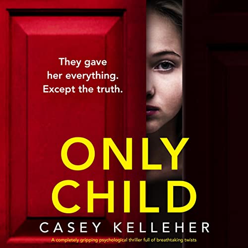 Only Child Audiobook By Casey Kelleher cover art