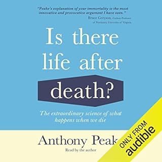 Is There Life After Death?: The Extraordinary Science of What Happens when We Die Audiobook By Anthony Peake cover art