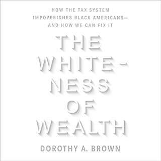 The Whiteness of Wealth Audiobook By Dorothy A. Brown cover art