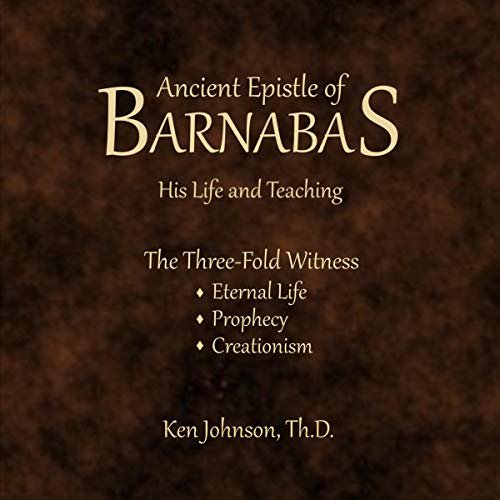 Ancient Epistle of Barnabas: His Life and Teachings cover art