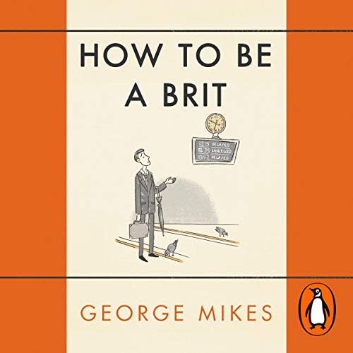 How to Be a Brit Audiolibro Por George Mikes arte de portada