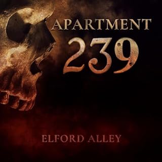 Apartment 239 Audiobook By Elford Alley cover art