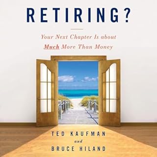 Retiring? Audiobook By Ted Kaufman, Bruce Hiland cover art