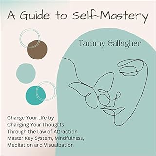 A Guide to Self-Mastery Audiobook By Tammy Gallagher cover art