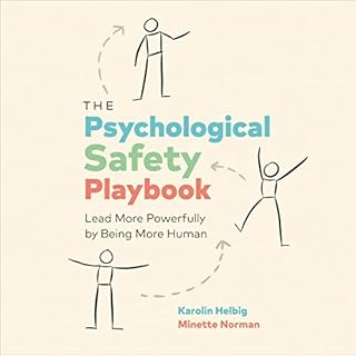 The Psychological Safety Playbook Audiobook By Karolin Helbig, Minette Norman cover art