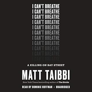 I Can't Breathe Audiobook By Matt Taibbi cover art