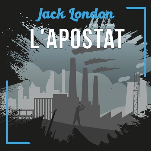 Page de couverture de L'Apostat, une nouvelle de Jack London