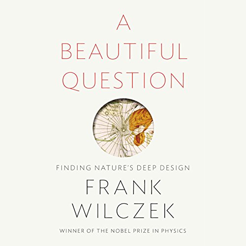 A Beautiful Question Audiolibro Por Frank Wilczek arte de portada