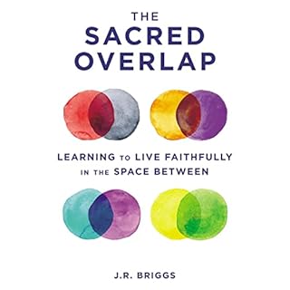 The Sacred Overlap Audiobook By J.R. Briggs, Skye Jethani cover art