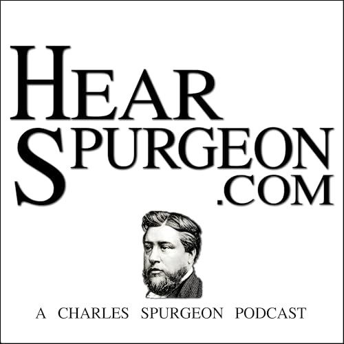 Hear Spurgeon – A Charles Spurgeon Podcast cover art