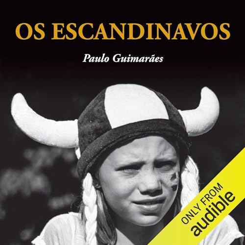 Os Escandinavos [The Scandinavians] Audiobook By Paulo Guimarães cover art