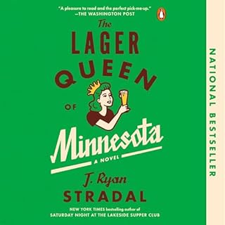 The Lager Queen of Minnesota Audiolibro Por J. Ryan Stradal arte de portada