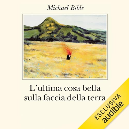 L'ultima cosa bella sulla faccia della terra cover art