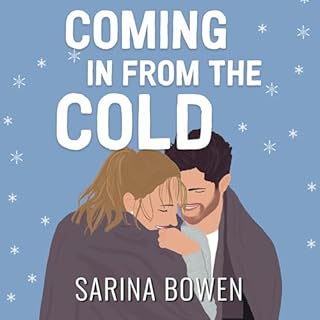 Coming in from the Cold Audiobook By Sarina Bowen cover art