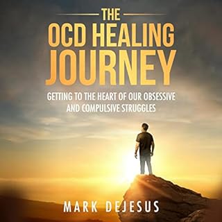 The OCD Healing Journey Audiobook By Mark DeJesus cover art