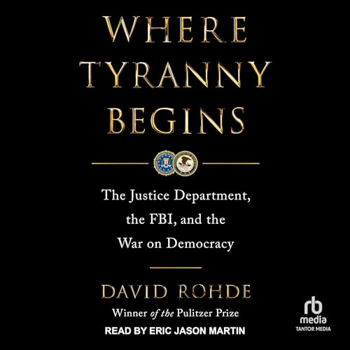 Where Tyranny Begins Audiolibro Por David Rohde arte de portada