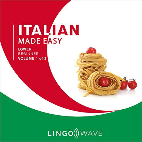 Italian Made Easy - Lower Beginner - Volume 1 of 3 Audiolibro Por Lingo Wave arte de portada