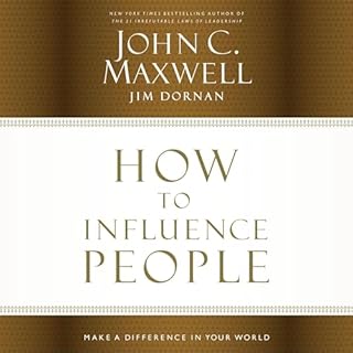 How to Influence People Audiobook By Jim Dornan, John C. Maxwell cover art