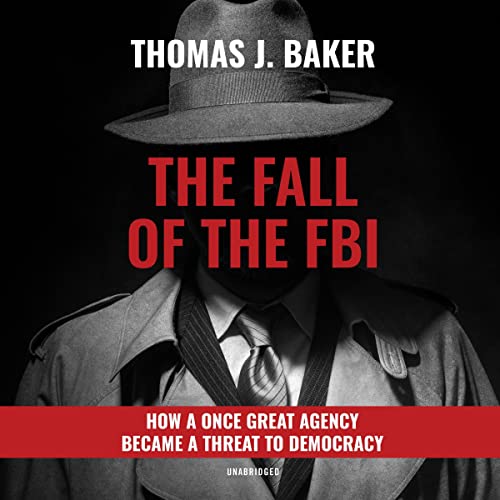 The Fall of the FBI Audiolibro Por Thomas J. Baker arte de portada