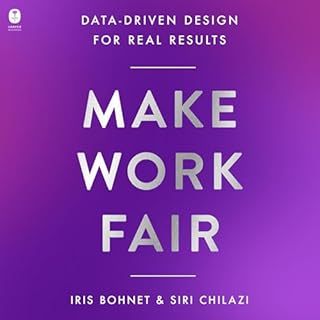 Make Work Fair Audiobook By Iris Bohnet, Siri Chilazi cover art