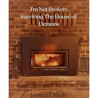 I'm Not Broken: Surviving the House of Demons Audiobook By Jessica Reale cover art