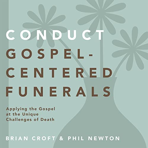 Conduct Gospel-Centered Funerals cover art