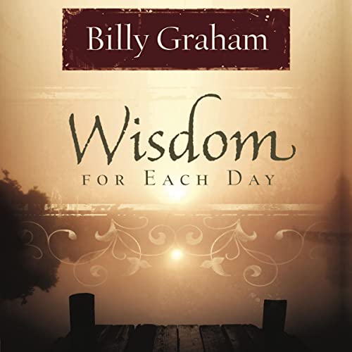 Wisdom for Each Day Audiobook By Billy Graham cover art