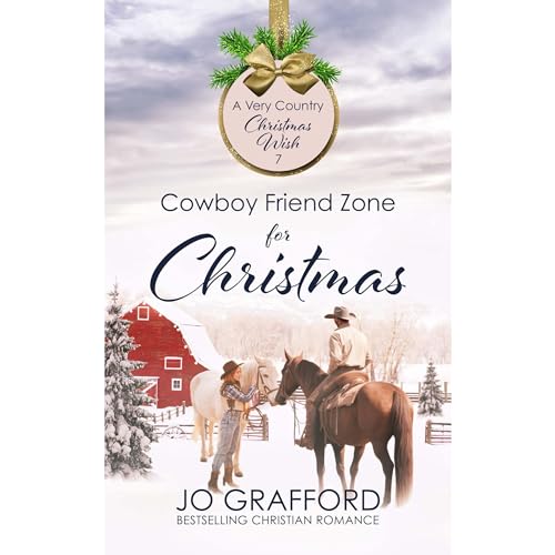 Cowboy Friend Zone for Christmas Audiobook By Jo Grafford cover art