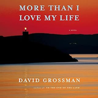 More than I Love My Life Audiobook By David Grossman, Jessica Cohen - translator cover art