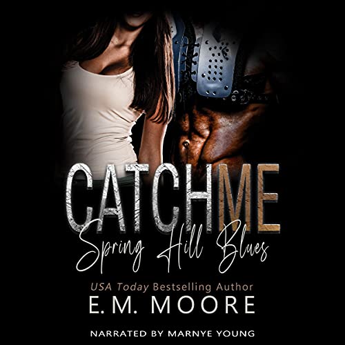 Catch Me Audiobook By E. M. Moore cover art