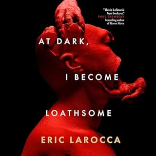 At Dark, I Become Loathsome Audiolibro Por Eric LaRocca arte de portada